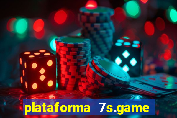 plataforma 7s.game paga mesmo